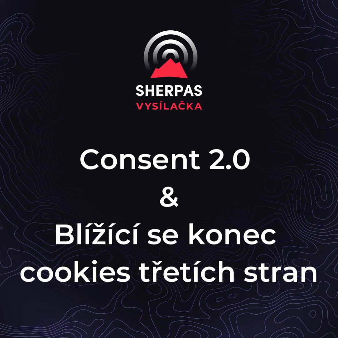 Consent 2.0 & konec cookies třetích stran
