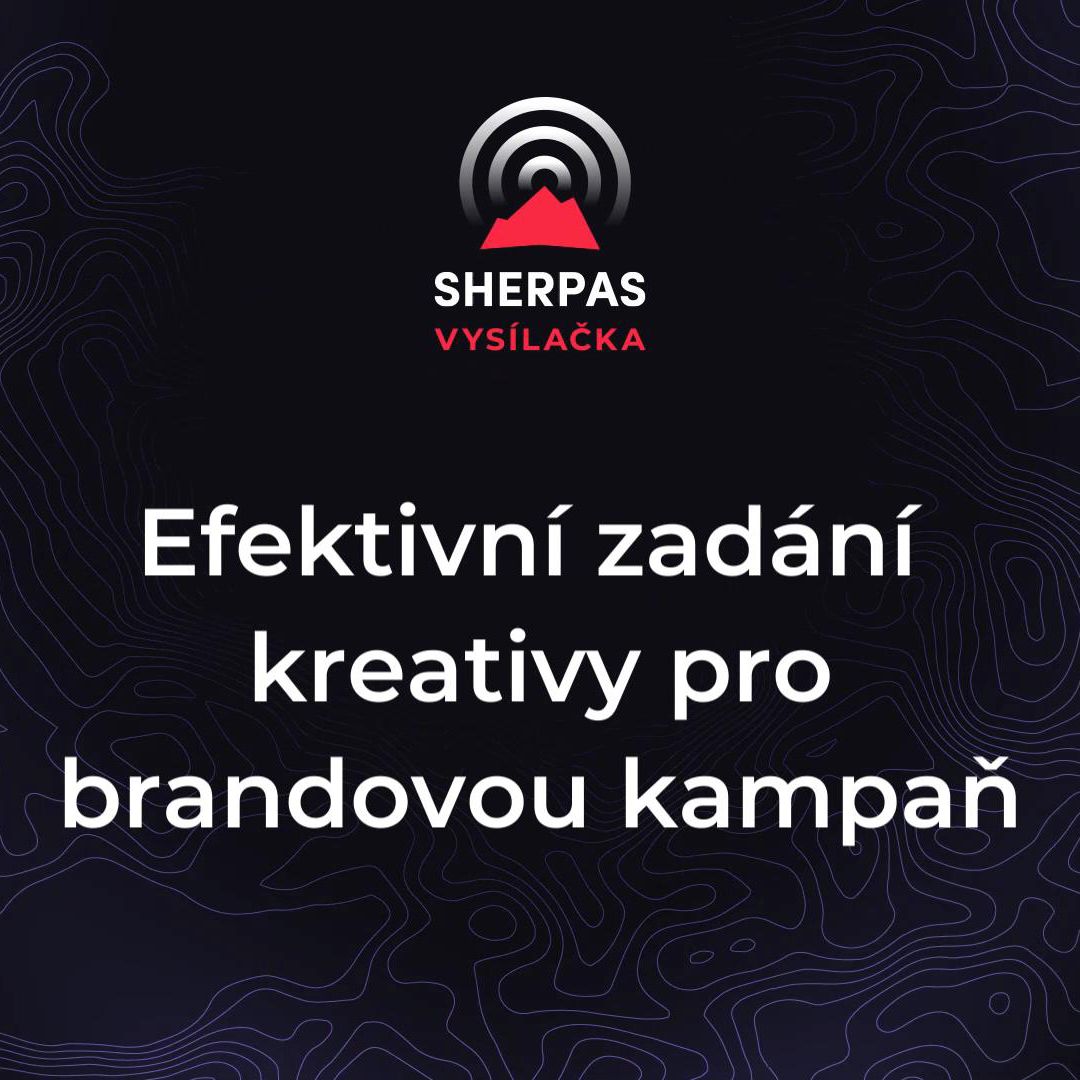 Efektivní zadání kreativy pro brandovou kampaň